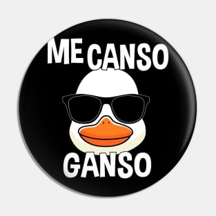 Funny Me Canso Ganso AMLO Lopez Obrador Mexican Fans Pin