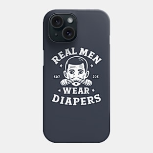 Real Men Wear Diapers Phone Case