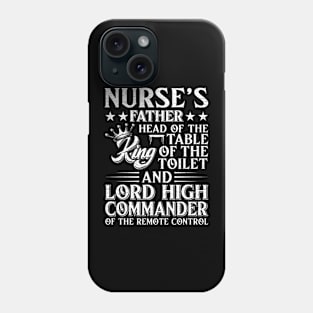 Nurse Father Head Of The Table King Of The Toilet Phone Case