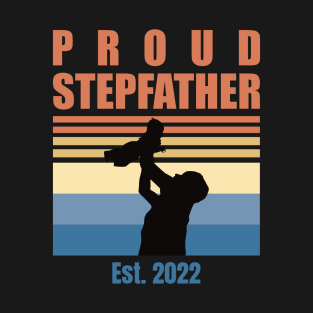 Proud Stepfather Est 2022 | First Time Stepfather | First Fathers Day T-Shirt