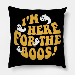 I'm Here For The Boos: Funny Halloween Ghost Joke Pillow