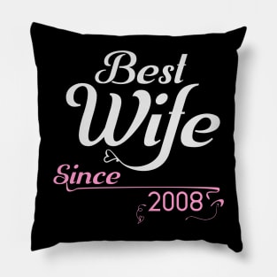 Best wife since 2008 ,wedding anniversary Pillow