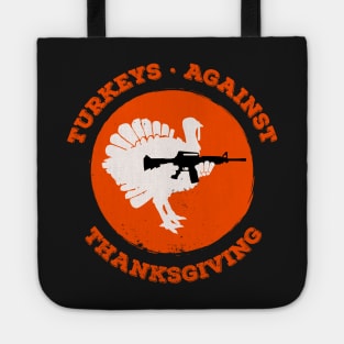 Turkeys Against Thanksgiving Tote