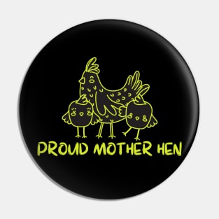 Proud Mother Hen Pin