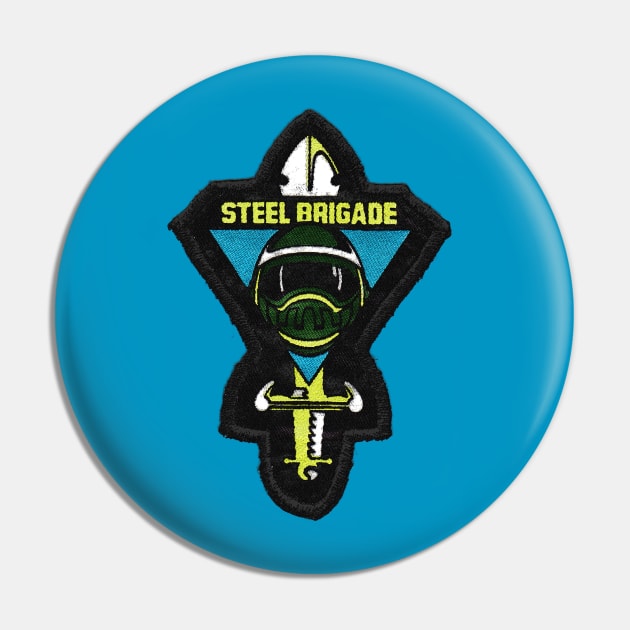 STEEL BRIGADE Pin by bigbot