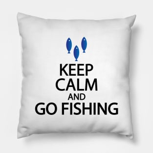 Keep calm and go fishing Pillow