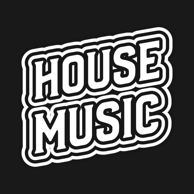 HOUSE MUSIC  - Outlined Font by DISCOTHREADZ 