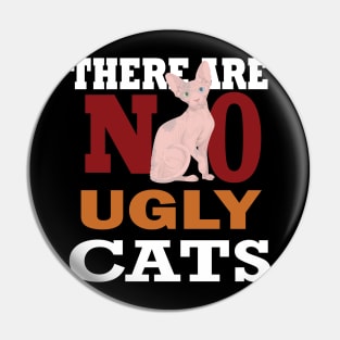 there are no ugly cats Pin