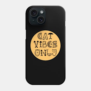 Cat Vibes Only Phone Case