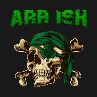 Arrrish Funny Irish Pirate St Patrick Day T-Shirt