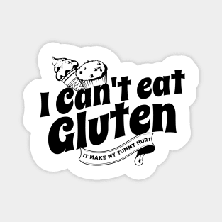 I Cant Eat Gluten Magnet