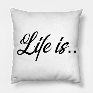 Life is Pillow