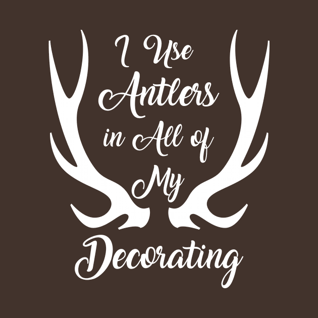 I Use Antlers (White) by RinandRemy