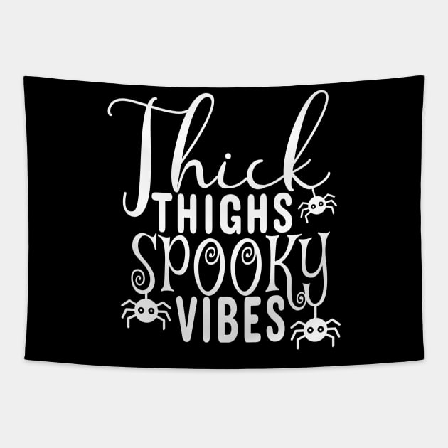 Thick Thighs Spooky Vibes, Spooky Season, Halloween Gift Ready to Print. Tapestry by NooHringShop