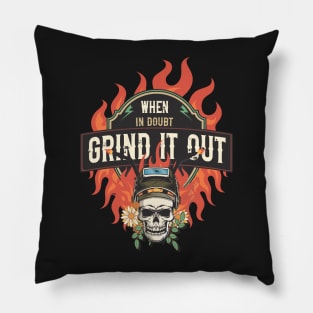 Welders skull woman sarcastic floral retro quote When in doubt grind it out Pillow