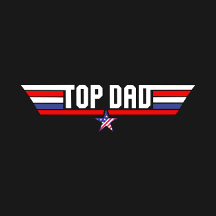 Fathers Day, Top Dad, Dad, Father, Daddy, Birthday Gifts For Dad, Birthday Present For Dad, Papa Gifts, Family, Top Dad Five Star Ratings T-Shirt