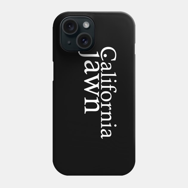 California Jawn Phone Case by CRTees