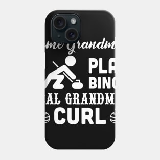 Some Grandmas Play Bingo Phone Case