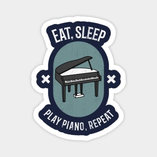 Eat, Sleep. Play Piano, Repeat! Magnet