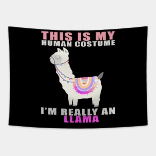 this is my human costume i'm really a llama funny gift idea Tapestry