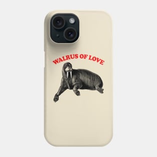 Walrus Of Love Phone Case