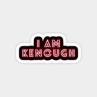 I am Kenough Magnet