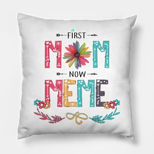 First Mom Now Meme Wildflowers Happy Mothers Day Pillow