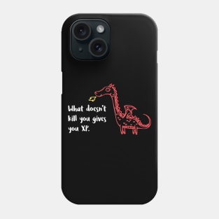 Doodle Dragon What Doesn't Kill You Gives You XP Phone Case