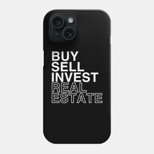 Buy Sell Invest Real Estate Phone Case