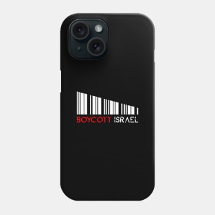 Boycott Israel - Support Muslims Of Gaza & Stand For Freedom Phone Case