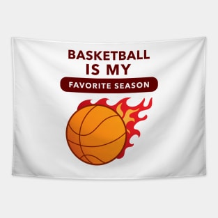 Basketball Is My Favorite Season (Flame) Tapestry