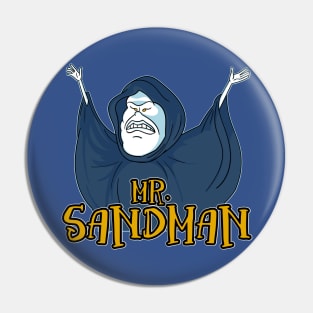 Mr Sandman Dream Me a Dream Pin