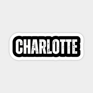 Charlotte Name Gift Birthday Holiday Anniversary Magnet