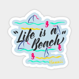 Life is a Beach // Step Brothers Brennan Tee Magnet