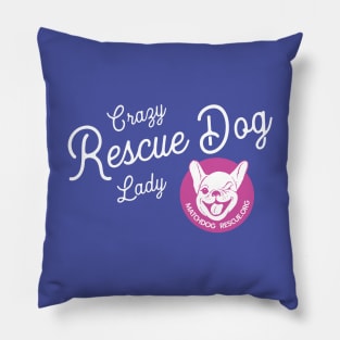 Crazy Rescue Dog Lady Pillow