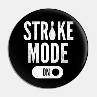 Strike Mode On Bowling Funny Bowler Pin