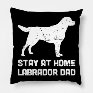 Labrador - Funny Stay At Home Dog Dad Pillow