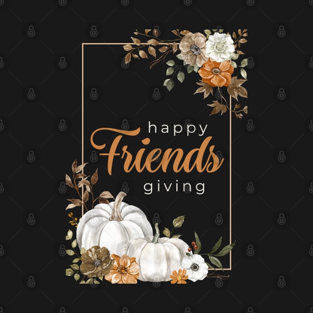 Happy Friendsgiving by Enriched by Art