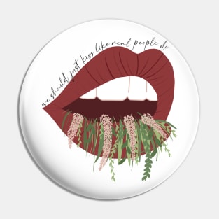 Like Real People Do Lips Lyric Pin