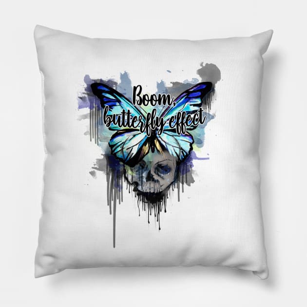 Boom, Butterfly Effect! Pillow by theatreheathen