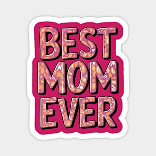 Best mom ever Magnet