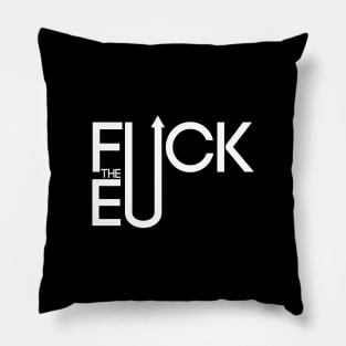 F*ck the EU - Brexit Typography Pillow