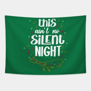 This Ain't No Silent Night Tapestry