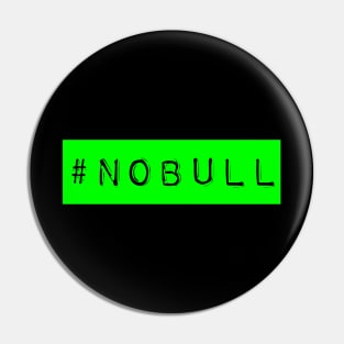 #no bull label Pin