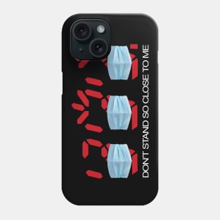 Don't Stand So Close To Me Phone Case