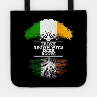 Irish Grown With Irish Roots - Gift for Irish With Roots From Ireland Tote