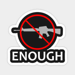 Gun Control Anti Gun Enough Magnet