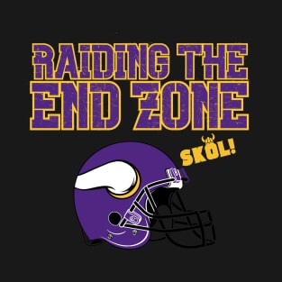 Raiding The End Zone! Vikings T-Shirt