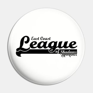 East Coast League of Shadows Pin