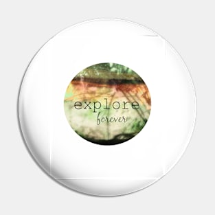 Explore Forever Pin